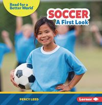 Cover image for Soccer: A First Look