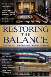 Cover image for Restoring the Balance: A Middle East Strategy for the Next President