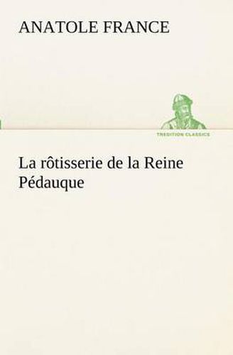 Cover image for La rotisserie de la Reine Pedauque