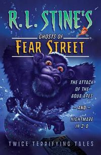 Cover image for R.L.Stine's Ghosts of Fear Street: Twice Terrifying Tales #2