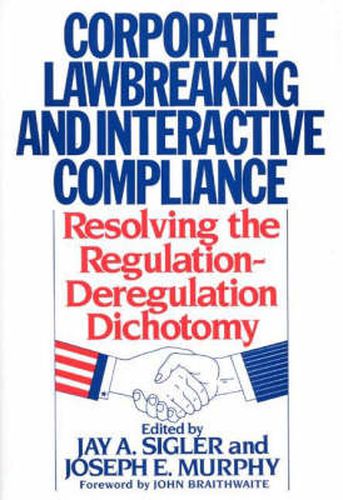 Cover image for Corporate Lawbreaking and Interactive Compliance: Resolving the Regulation-Deregulation Dichotomy