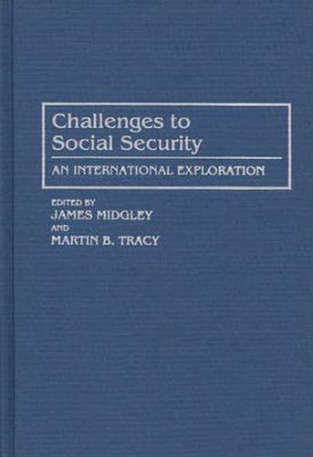 Cover image for Challenges to Social Security: An International Exploration