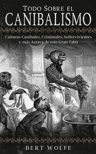 Cover image for Todo Sobre el Canibalismo