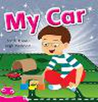 Cover image for Bug Club Level  1 - Pink: My Car (Reading Level 1/F&P Level A)