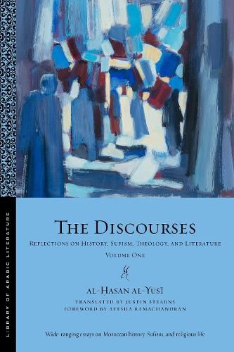 Cover image for The Discourses: Reflections on History, Sufism, Theology, and Literature-Volume One