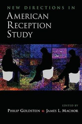 Cover image for New Directions in American Reception Study