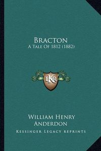 Cover image for Bracton: A Tale of 1812 (1882)