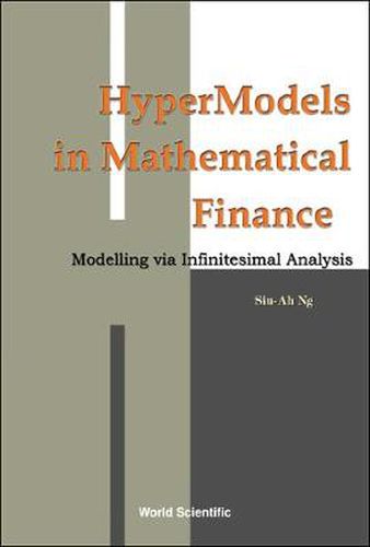 Cover image for Hypermodels In Mathematical Finance: Modelling Via Infinitesimal Analysis