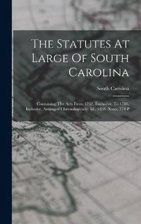 Cover image for The Statutes At Large Of South Carolina