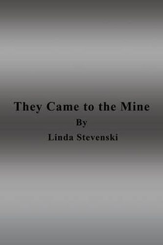 Cover image for They Came to the Mine