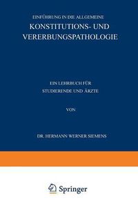 Cover image for Einfuhrung in Die Allgemeine Konstitutions- Und Vererbungspathologie: Ein Lehrbuch Fur Studierende Und AErzte