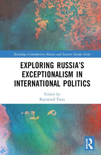 Cover image for Exploring Russia's Exceptionalism in International Politics