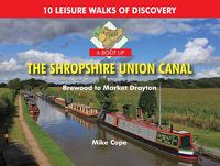 Cover image for A Boot Up the Shropshire Union Canal: From Brewood to Market Drayton