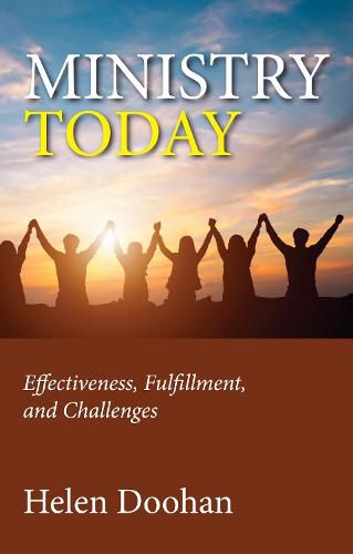 Ministry Today: Effectiveness, Fulfillment, and Challenges