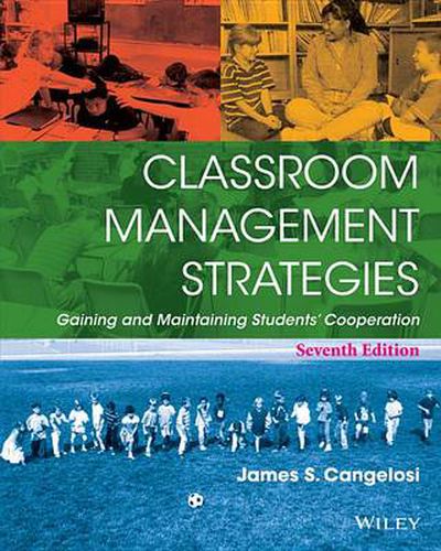 Cover image for Classroom Management Strategies - Gaining and Maintaining Students' Cooperation, Seventh Edition