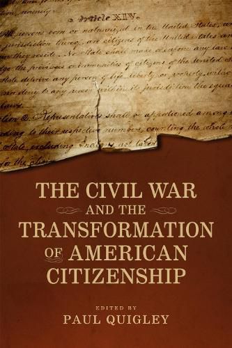 Cover image for The Civil War and the Transformation of American Citizenship