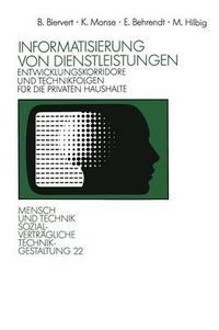 Cover image for Informatisierung Von Dienstleistungen: Entwicklungskorridore Und Technikfolgen Fur Die Privaten Haushalte