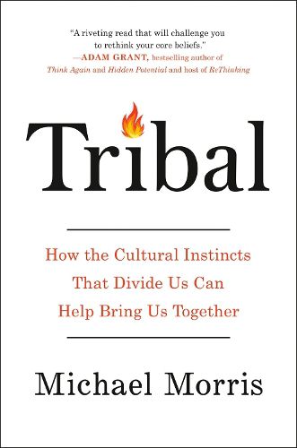 Tribal: Mastering the Cultural Codes That Drive Human Behavior