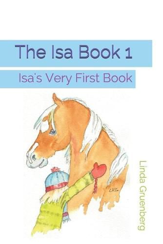 Cover image for The Isa Book 1: Isa's Very First Book