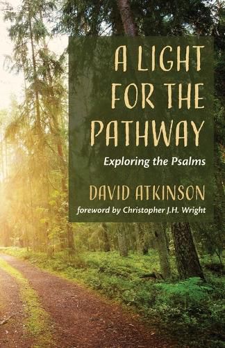 A Light for the Pathway: Exploring the Psalms