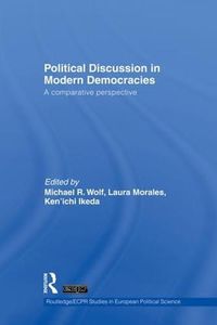 Cover image for Political Discussion in Modern Democracies: A Comparative Perspective