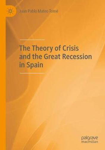 Cover image for The Theory of Crisis and the Great Recession in Spain