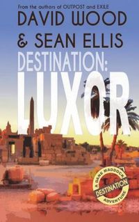 Cover image for Destination: Luxor: A Dane Maddock Adventure