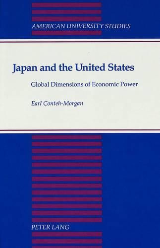 Cover image for Japan and the United States: Global Dimensions of Economic Power