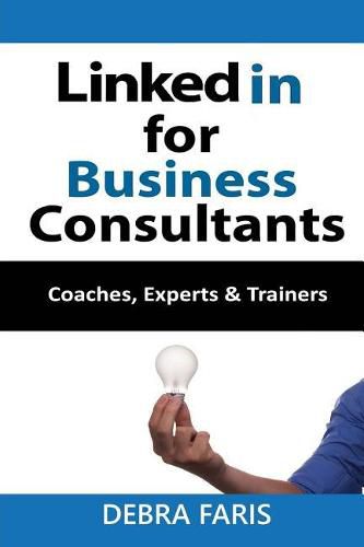 Cover image for Linkedin For Business Consultants: Coaches, Experts, and Trainers