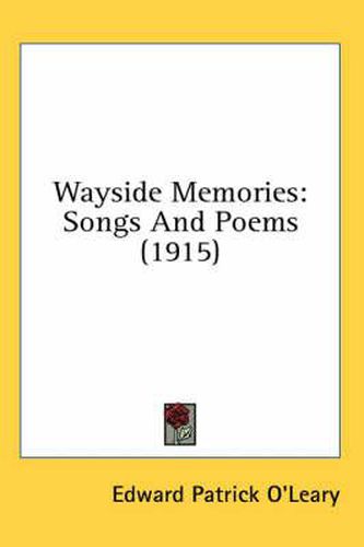 Wayside Memories: Songs and Poems (1915)