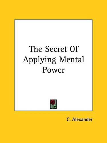 Cover image for The Secret of Applying Mental Power