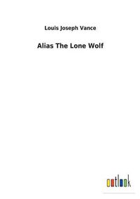 Cover image for Alias The Lone Wolf