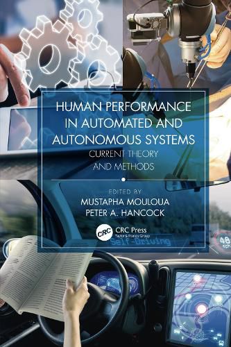 Cover image for Human Performance in Automated and Autonomous Systems: Current Theory and Methods