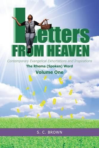 Cover image for Letters From Heaven: Contemporary Evangelical Exhortations and Inspirations: The Rhema (Spoken) Word