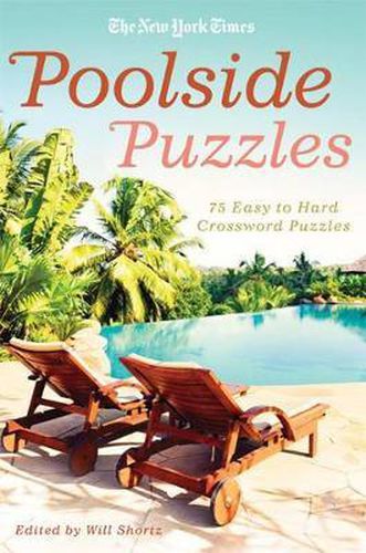 Cover image for The New York Times Poolside Puzzles: 75 Easy to Hard Crossword Puzzles