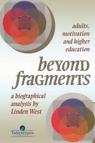 Cover image for Beyond Fragments: Adults, Motivation and Higher Education: A Biographical Analysis