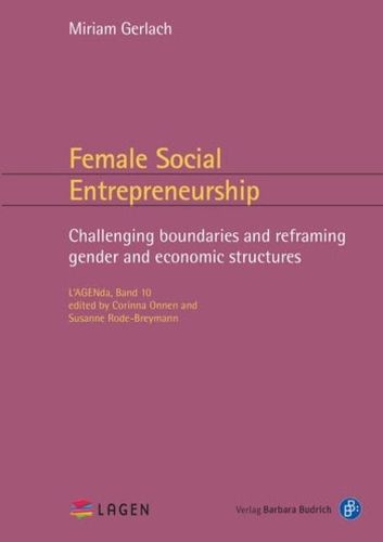 Cover image for Female Social Entrepreneurship: Challenging boundaries and reframing gender and economic structures