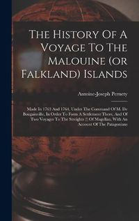 Cover image for The History Of A Voyage To The Malouine (or Falkland) Islands