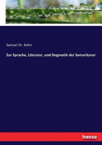 Cover image for Zur Sprache, Literatur, und Dogmatik der Samaritaner