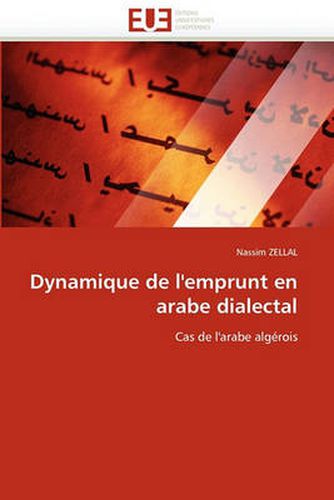 Cover image for Dynamique de L'Emprunt En Arabe Dialectal