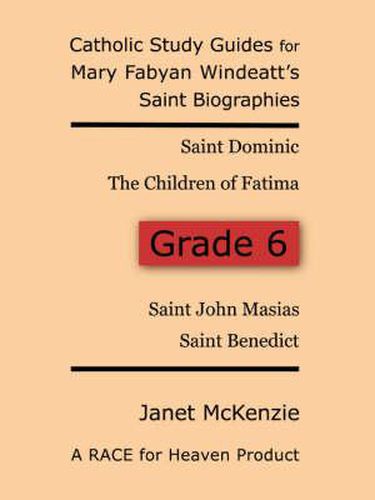 Cover image for Race for Heaven's Catholic Study Guides for Mary Fabyan Windeatt's Saint Biographies Grade 6