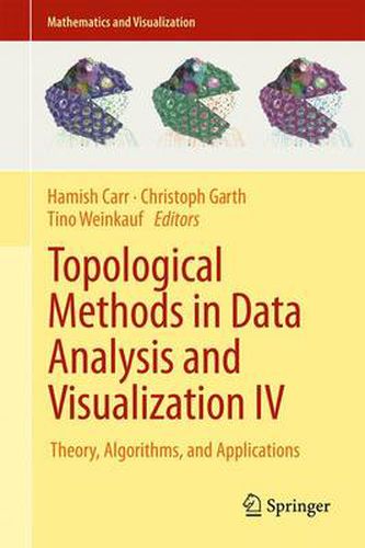 Topological Methods in Data Analysis and Visualization IV: Theory, Algorithms, and Applications