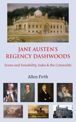 Cover image for Jane Austen's Regency Dashwoods: Sense and Sensibility, India & the Cotswolds