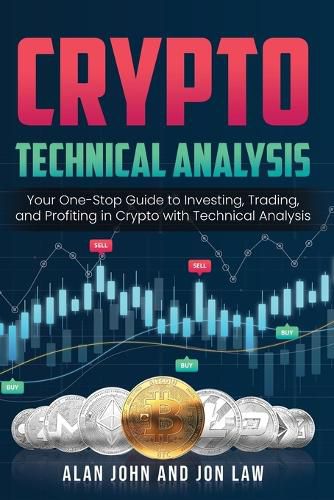 Cover image for Crypto Technical Analysis: Your One-Stop Guide to Investing, Trading, and Profiting in Crypto with Technical Analysis.