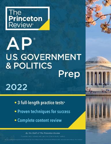 Princeton Review AP U.S. Government & Politics Prep, 2022: Practice Tests + Complete Content Review + Strategies & Techniques