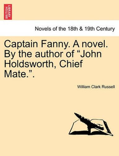 Cover image for Captain Fanny. a Novel. by the Author of John Holdsworth, Chief Mate..