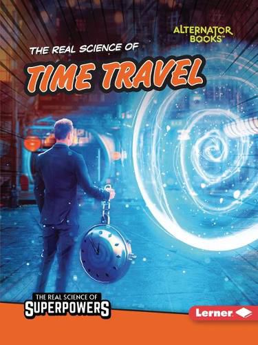 Cover image for The Real Science of Time Travel