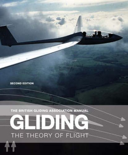 The British Gliding Association Manual: Gliding: The Theory of Flight