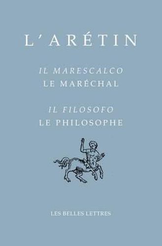 Cover image for L'Aretin, Il Marescalco/Le Marechal-Il Filosofo/Le Philosophe