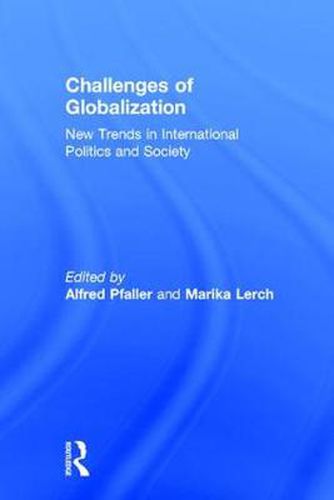 Cover image for Challenges of Globalization: New Trends in International Politics and Society